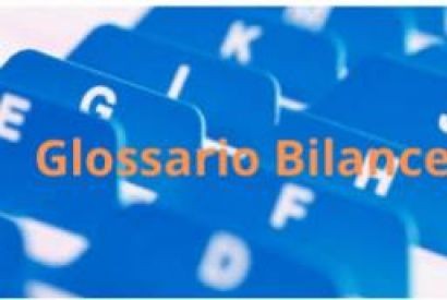 BILANCE - GLOSSARIO DEI TERMINI